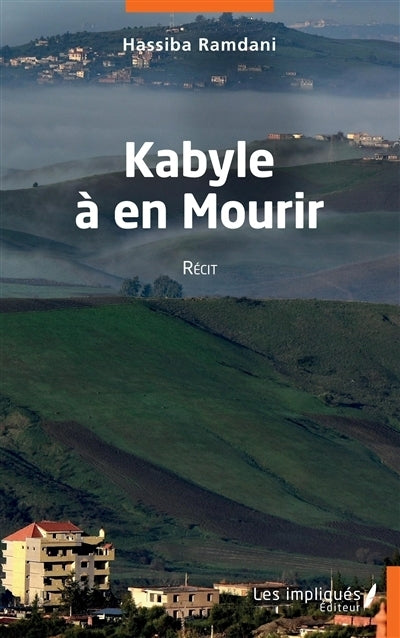 Kabyle à en mourir : récit
