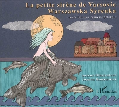 petite sirène de Varsovie : conte = Warszawska syrenka (La)