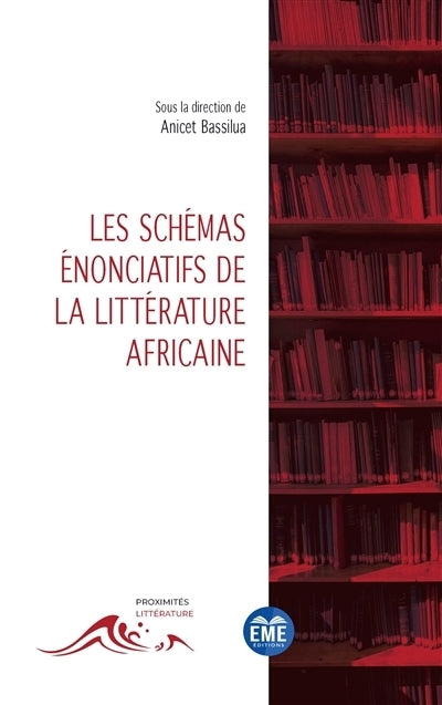 schémas énonciatifs de la littérature africaine (Les)