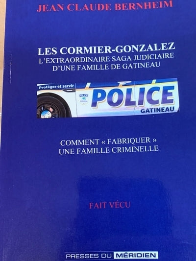 Cormier Gonzalez : L’extraordinaire saga judiciaire d’une famille de Gatineau (Les)