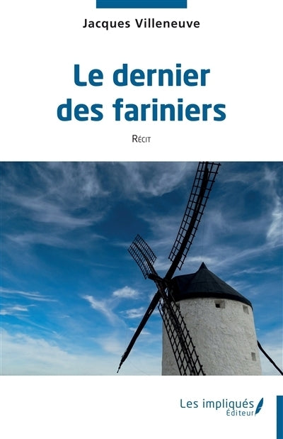 dernier des fariniers (Le)