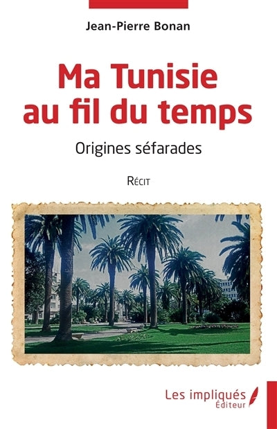 Ma Tunisie au fil du temps