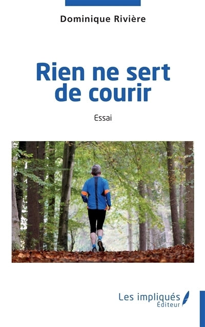 Rien ne sert de courir