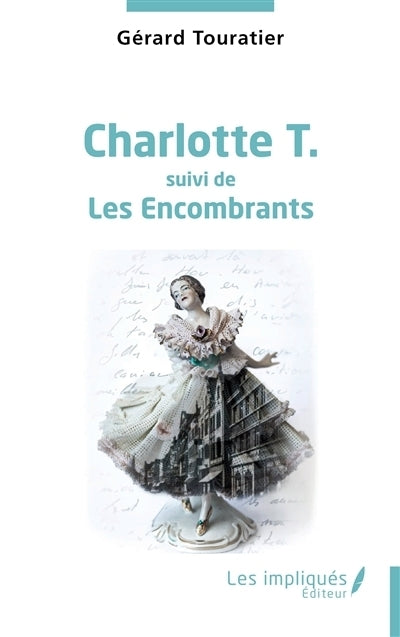 Charlotte T. ; Les encombrants