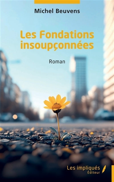 fondations insoupçonnées (Les)
