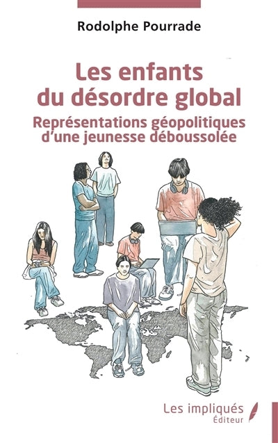enfants du désordre global (Les)