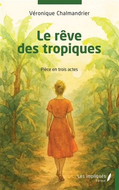 rêve des tropiques (Le)