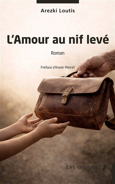 amour au nif levé (L')