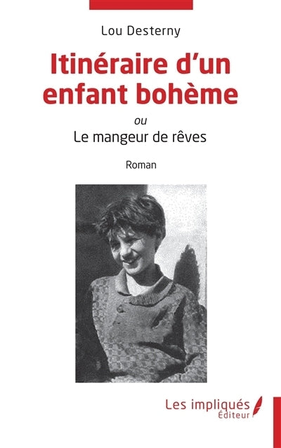 Itinéraire d'un enfant bohème ou Le mangeur de rêves