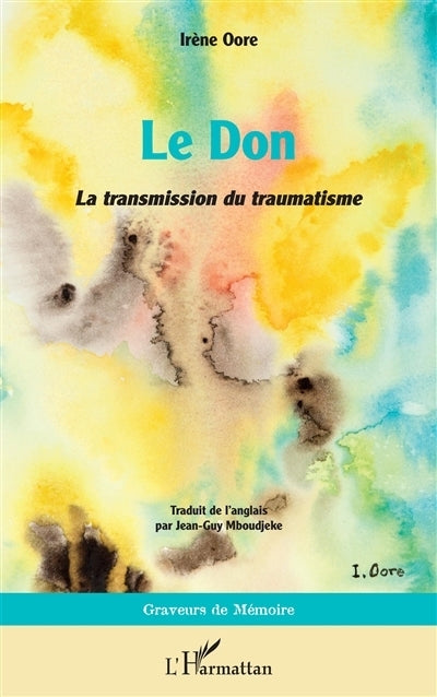 don : la transmission du traumatisme (Le)
