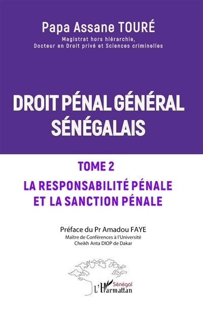 Droit pénal général sénégalais, Vol. 2. La responsabilité pénale et la sanction pénale