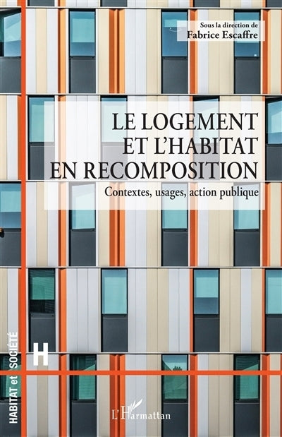 logement et l'habitat en recomposition (Le)