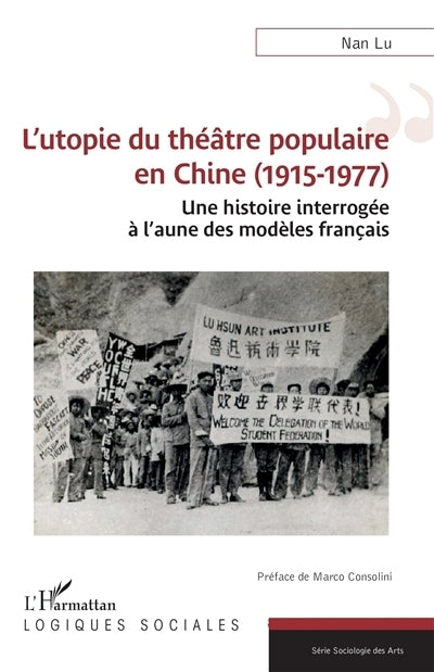 utopie du théâtre populaire en Chine (1915-1977) (L')