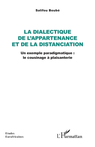 dialectique de l'appartenance et de la distanciation (La)