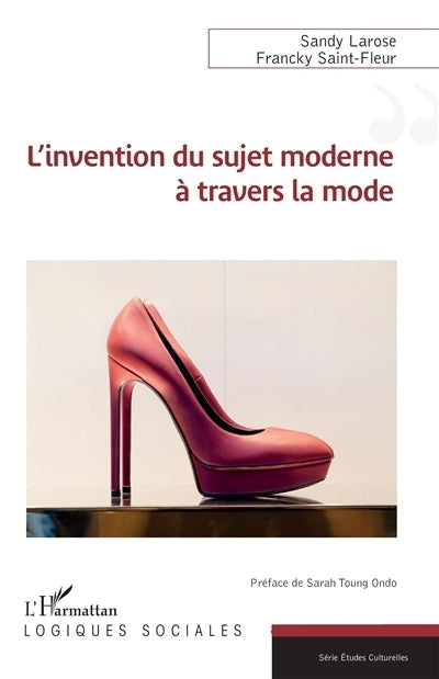 invention du sujet moderne à travers la mode (L')