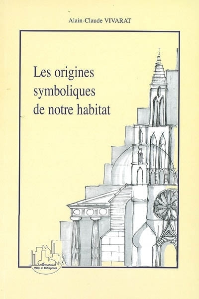 origines symboliques de notre habitat (Les)