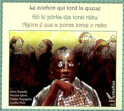 cochon qui tord la queue = Go ki porka dja torsi ràbu = Agora é que a porca torce o rabo (Le)