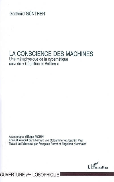 conscience des machines : une métaphysique de la cybernétique ; Cognition et volition (La)