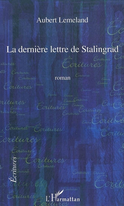 dernière lettre de Stalingrad (La)