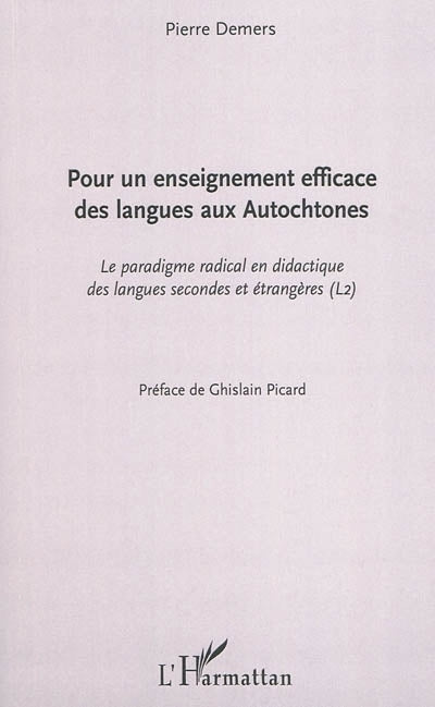 Pour un enseignement efficace des langues aux autochtones : le paradigme radical en didactique des langues secondes et étrangères (L2)