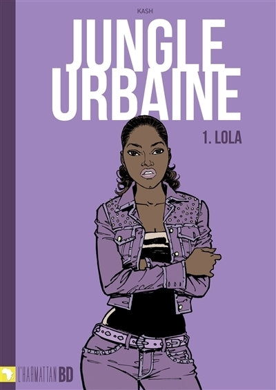 Jungle urbaine, Vol. 1. Lola