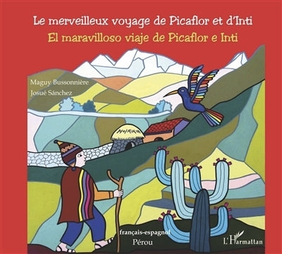 merveilleux voyage de Picaflor et d'Inti = El maravilloso viaje de Picaflor e Inti (Le)