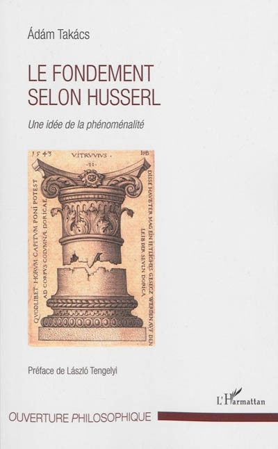 fondement selon Husserl : une idée de la phénoménalité (Le)