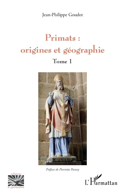 Primats, Vol. 1. Origines et géographie