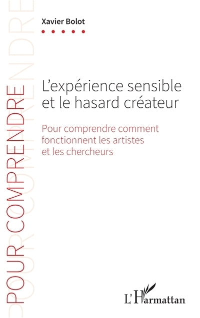 expérience sensible et le hasard créateur (L')