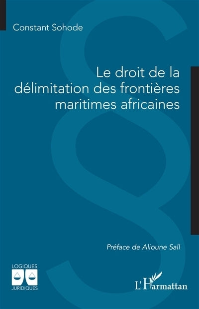 droit de la délimitation des frontières maritimes africaines (Le)
