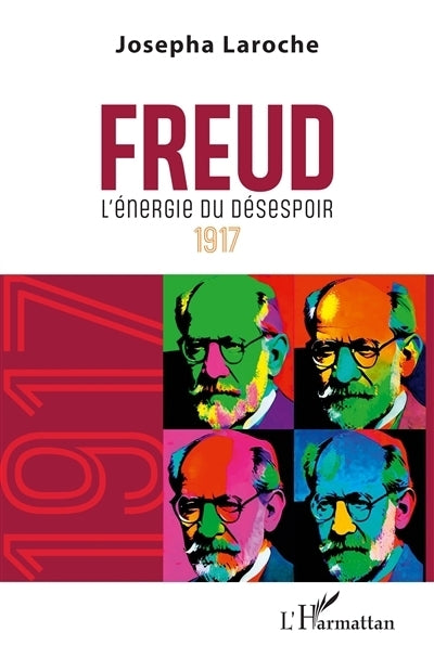 Freud. L'énergie du désespoir