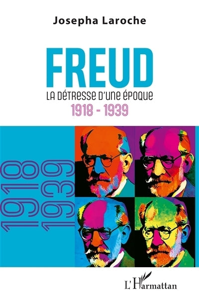 Freud. La détresse d'une époque