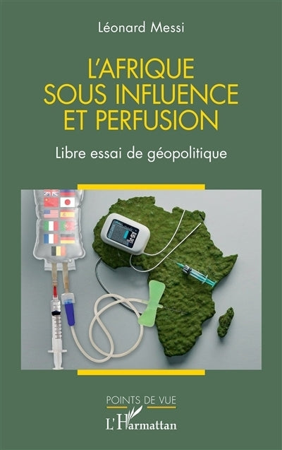 Afrique sous influence et perfusion (L')