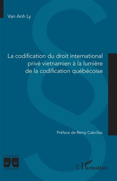 codification du droit international privé vietnamien à la lumière de la codification québécoise (La)