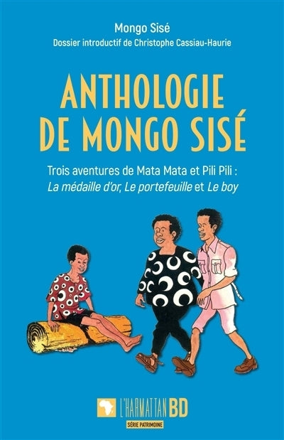 Trois aventures de Mata Mata et Pili Pili