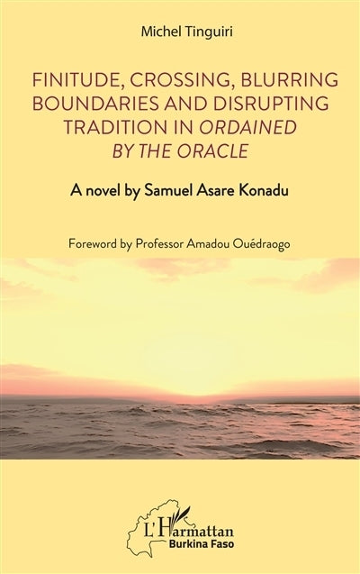Finitude, crossing, blurring boundaries and disrupting tradition in Ordained by the oracle