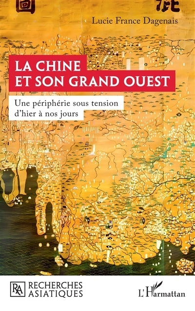 Chine et son Grand Ouest (La)