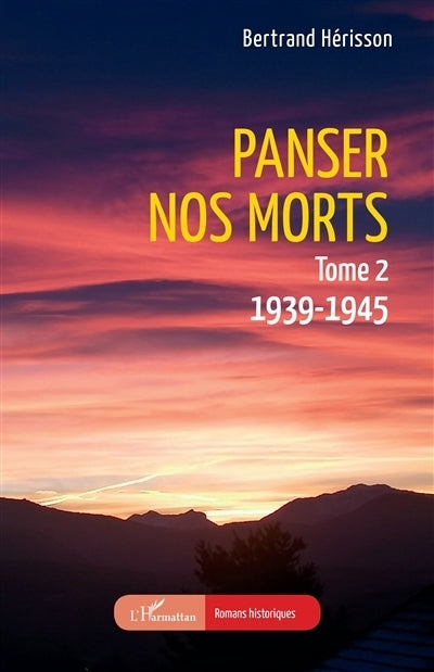 Panser nos morts, Vol. 2. 1939-1945