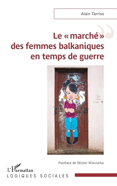 marché des femmes balkaniques en temps de guerre (Le)