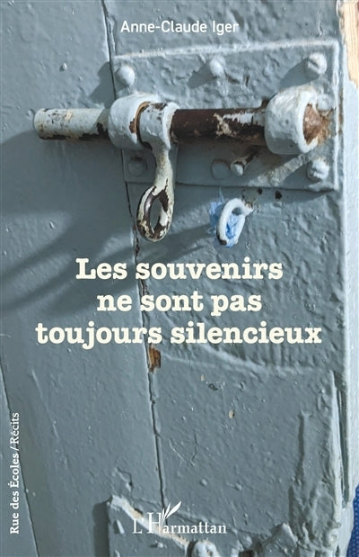 souvenirs ne sont pas toujours silencieux (Les)