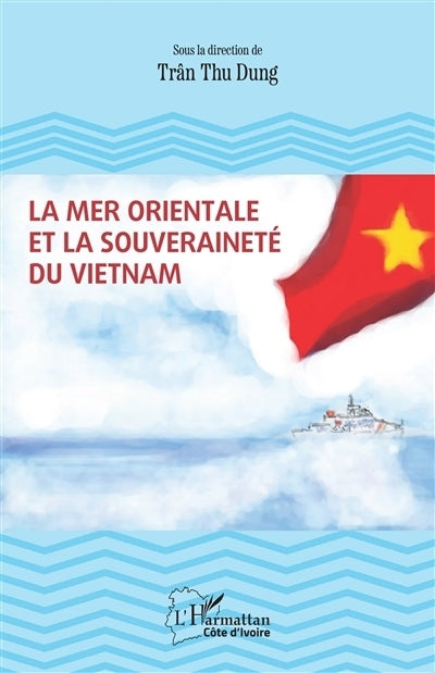 mer orientale et la souveraineté du Vietnam (La)