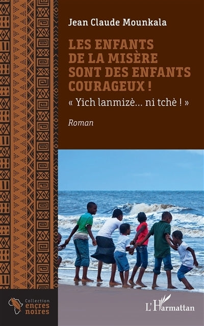 enfants de la misère sont des enfants courageux ! (Les)