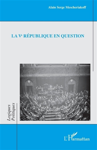 Ve République en question (La)