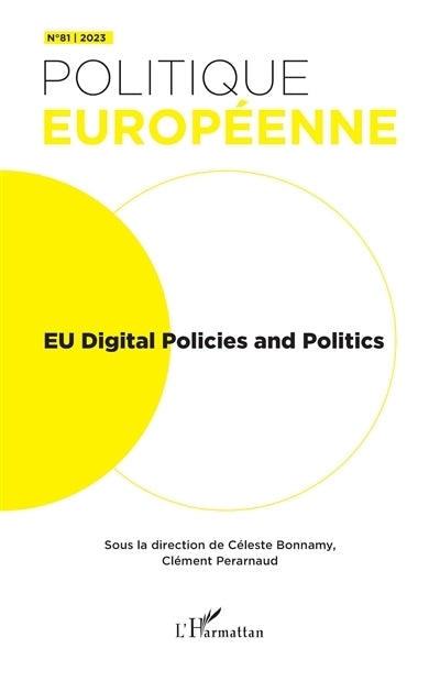 Politique européenne, n°81. EU digital policies and politics