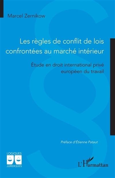 règles de conflit de lois confrontées au marché intérieur (Les)