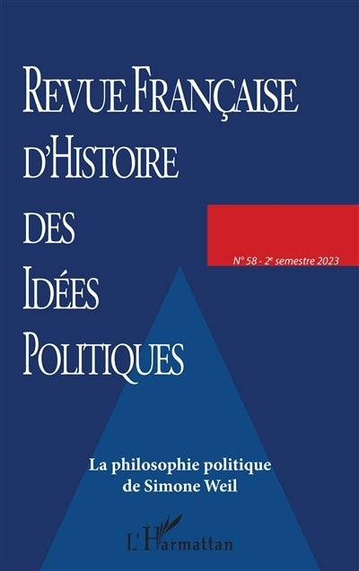 Revue française d'histoire des idées politiques, n°58. La philosophie politique de Simone Weil