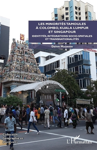 minorités tamoules à Colombo, Kuala Lumpur et Singapour (Les)