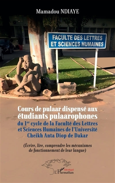 Cours de pulaar dispensé aux étudiants pulaarophones du 1er cycle de la Faculté des lettres et sciences humaines de l'université Cheikh Anta Diop de Dakar