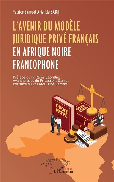 avenir du modèle juridique privé français en Afrique noire francophone (L')