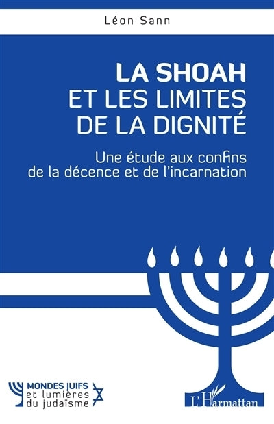 Shoah et les limites de la dignité (La)